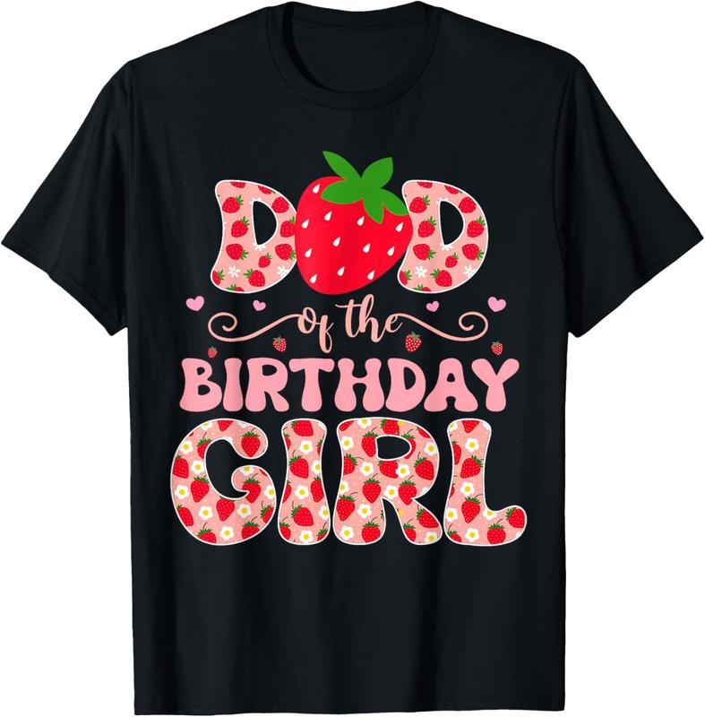 100%25 Cotton Dad strawberry First Birthday Family funny strawberry T-Shirt