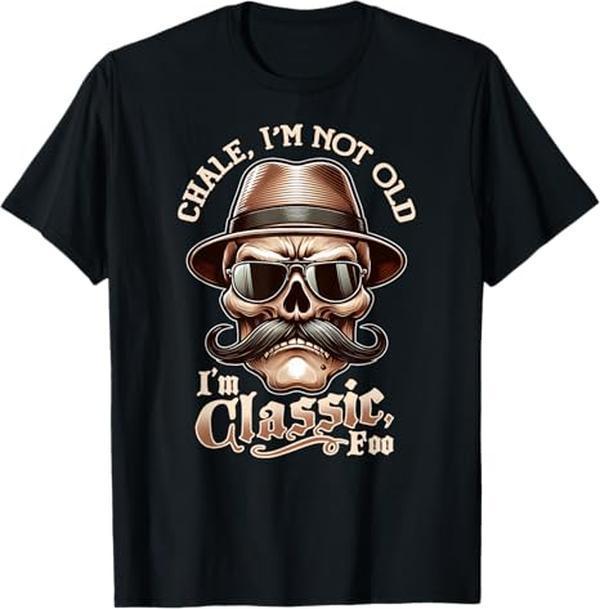 Summer t Shirts Men's "I'm Not Old, I'm Classic Foo" Graphic Tee - Funny Cholo Chicano Lowrider Design