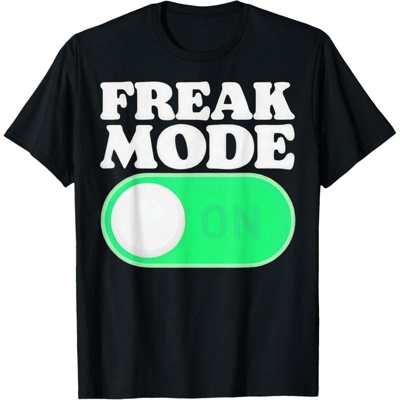 Fashion TrendsFreak Mode On funny T-Shirt