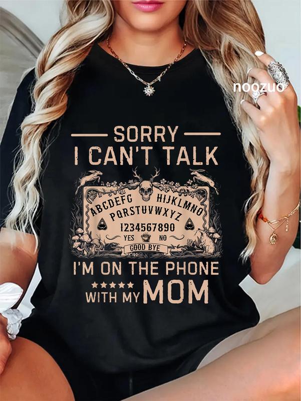 100%25 Cotton Unisex Sorry I Can't Talk I'm On The Phone With My Mom Ouija Board T-Shirt Casual Top