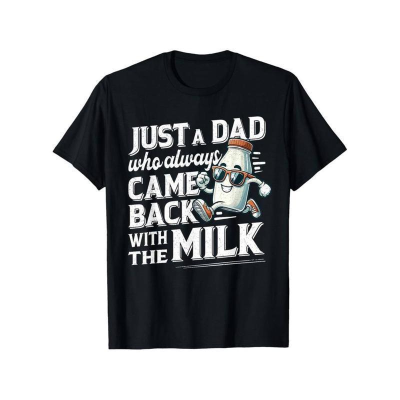 Unisex Funny Vintage Graphic Tee – 'Just A Dad Who Always Came Back with The Milk' T-Shirt – Father's Dad Gifts Idea, Father's Dad Shirt, Ideal Father's Day Gift