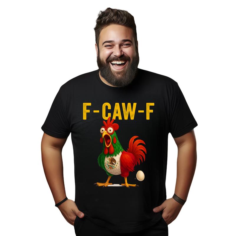 Cotton Unisex Funny F-Caw-F Chicken T-Shirt Mexico FCAWF Graphic Tee for Men & Women Everyday Wear Comfortable Fit Breathable 100%25 Cotton Round Neck Short Sleeves Summer Style
