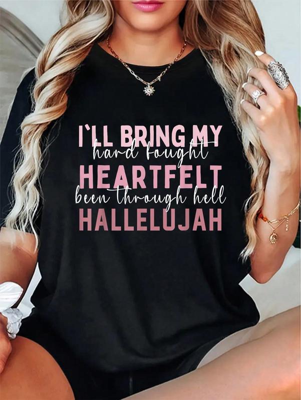 100%25 Cotton  I'll Bring My Hard Fought Heartfelt Hallelujah Jesus Women T-Shirt