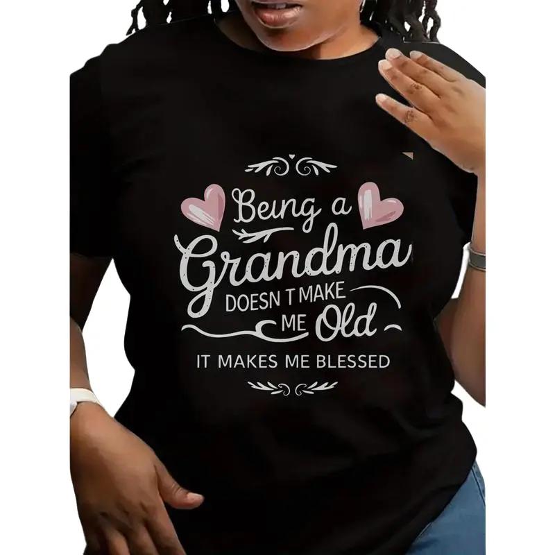 Women's Oversized Casual Short-Sleeve T-Shirt Being a Grandma Doesn't Make Me Old It Makes Me Blessed Inspirational Quote with Geometric Print Stretch Fabric Loose Fit Round Neck Machine Washable All-Season Comfort Grandma Gift Top Unisex Streetwear