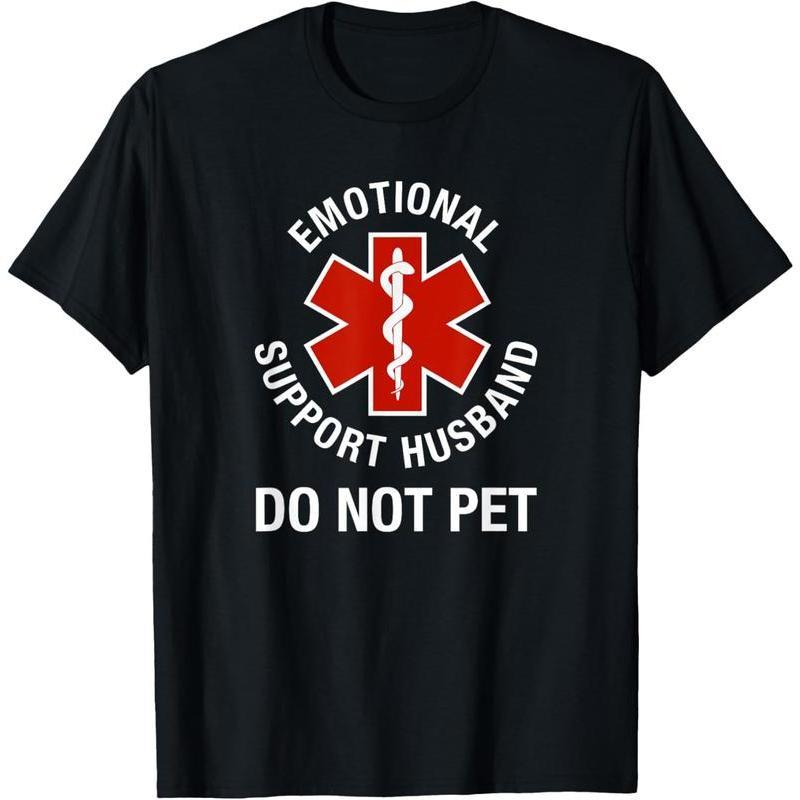 100%25 Cotton Do Not Pet Emotional Support Husband Funny T-Shirt